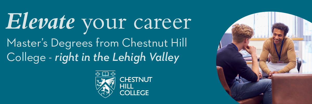 banner with text "elevate your future - master's degrees at Chestnut Hill College- now in Lehigh Valley"