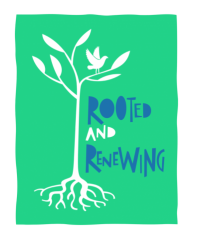 Rooted and Renewing